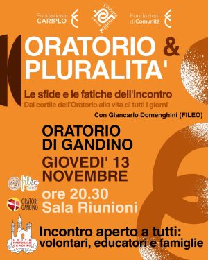 Oratorio e Pluralità: le sfide e le fatiche dell’incontro